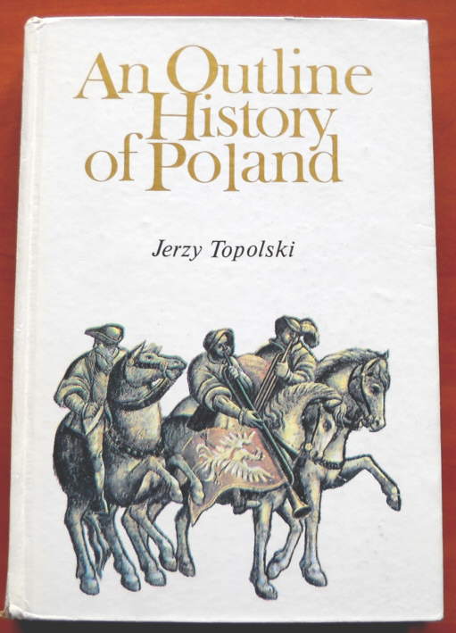 An Outline History of Poland - Topolski Jerzy